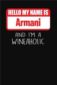 Hello My Name is Armani And I'm A Wineaholic