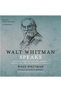 Walt Whitman Speaks Lib/E