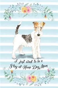 I Just Want To Be A Stay-At-Home Dog Mom