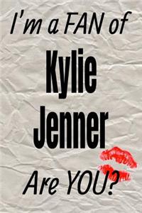 I'm a FAN of Kylie Jenner Are YOU? creative writing lined journal