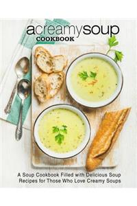 Creamy Soup Cookbook