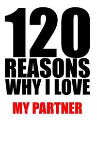 120 reasons why i love my partner
