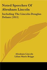 Noted Speeches Of Abraham Lincoln