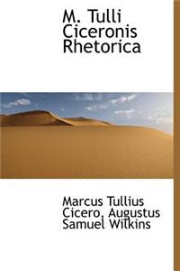 M. Tulli Ciceronis Rhetorica