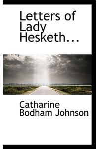 Letters of Lady Hesketh...