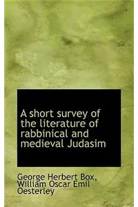 Short Survey of the Literature of Rabbinical and Medieval Judasim