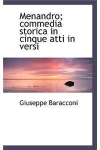 Menandro; Commedia Storica in Cinque Atti in Versi