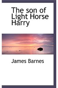 The Son of Light Horse Harry