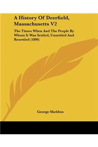 History Of Deerfield, Massachusetts V2