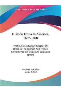 Historic Dress In America, 1607-1800