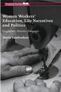 Women Workers' Education, Life Narratives and Politics