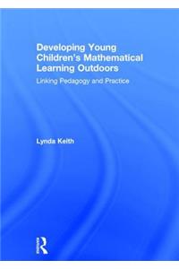 Developing Young Children’s Mathematical Learning Outdoors
