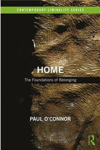 Home: The Foundations of Belonging