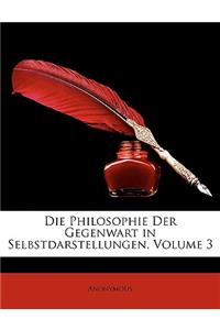 Philosophie Der Gegenwart in Selbstdarstellungen, Volume 3