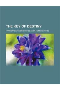 The Key of Destiny