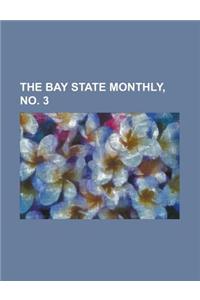 The Bay State Monthly, Volume 3, No. 3