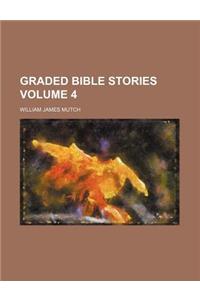 Graded Bible Stories Volume 4