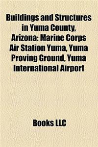 Buildings and Structures in Yuma County, Arizona