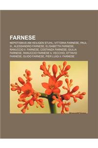 Farnese: Nepotismus Am Heiligen Stuhl, Vittoria Farnese, Paul III., Alessandro Farnese, Elisabetta Farnese, Ranuccio II. Farnes
