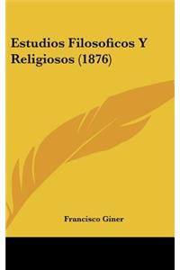 Estudios Filosoficos y Religiosos (1876)
