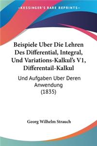 Beispiele Uber Die Lehren Des Differential, Integral, Und Variations-Kalkul's V1, Differentail-Kalkul
