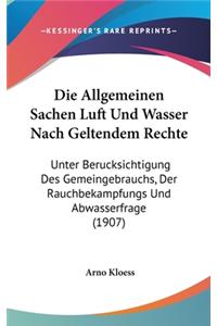 Die Allgemeinen Sachen Luft Und Wasser Nach Geltendem Rechte