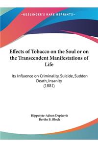 Effects of Tobacco on the Soul or on the Transcendent Manifestations of Life