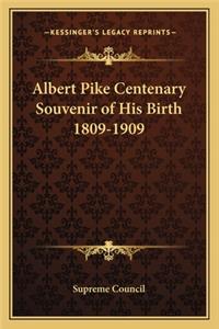 Albert Pike Centenary Souvenir of His Birth 1809-1909