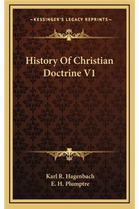 History Of Christian Doctrine V1