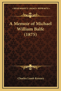 Memoir of Michael William Balfe (1875)