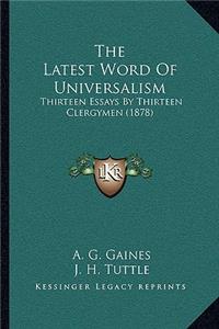 Latest Word Of Universalism