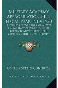 Military Academy Appropriation Bill, Fiscal Year 1919-1920