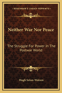 Neither War Nor Peace