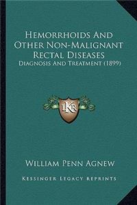 Hemorrhoids And Other Non-Malignant Rectal Diseases