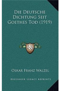 Die Deutsche Dichtung Seit Goethes Tod (1919)