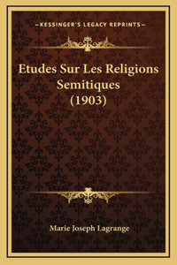 Etudes Sur Les Religions Semitiques (1903)