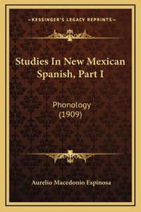 Studies In New Mexican Spanish, Part I