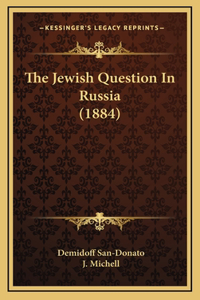 Jewish Question In Russia (1884)
