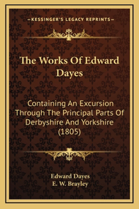 The Works Of Edward Dayes