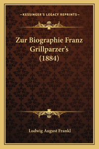 Zur Biographie Franz Grillparzer's (1884)