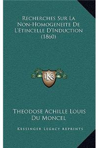 Recherches Sur La Non-Homogeneite De L'Etincelle D'Induction (1860)
