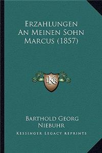 Erzahlungen An Meinen Sohn Marcus (1857)