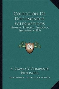 Coleccion De Documentos Eclesiasticos