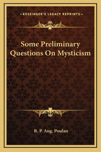 Some Preliminary Questions On Mysticism