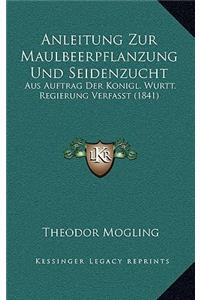 Anleitung Zur Maulbeerpflanzung Und Seidenzucht