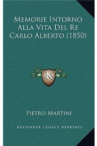 Memorie Intorno Alla Vita Del Re Carlo Alberto (1850)