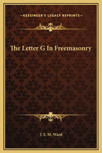 The Letter G In Freemasonry