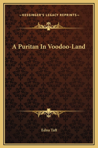 A Puritan In Voodoo-Land