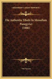 Die Authentia Tibulii In Messallam Panegyrici (1886)