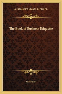 The Book of Business Etiquette